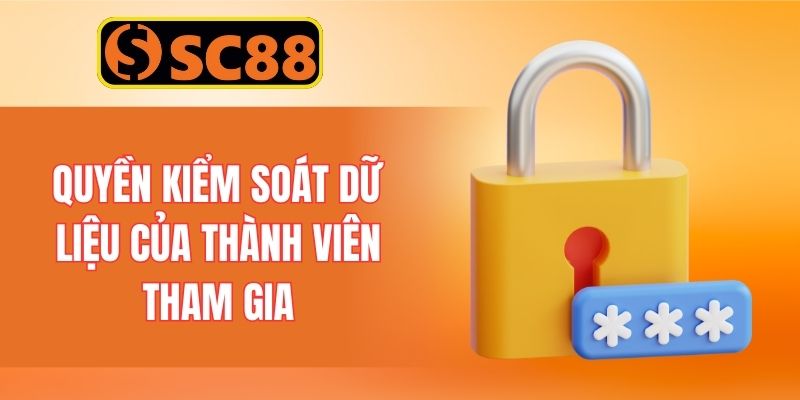 Quyền kiểm soát dữ liệu của thành viên tham gia