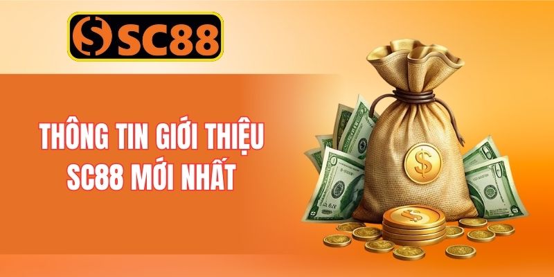 Thông tin giới thiệu SC88 mới nhất