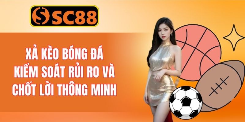 Xả Kèo Bóng Đá